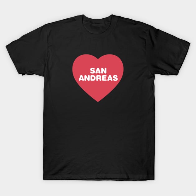 San Andreas California Bold Red Heart T-Shirt by modeoftravel